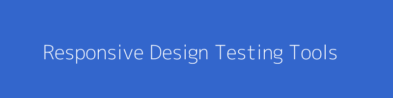 Responsive-Design-Testing-Tools