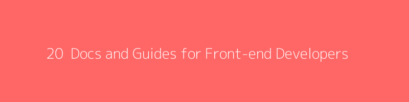 20-Guides-for-Front-end-Developers