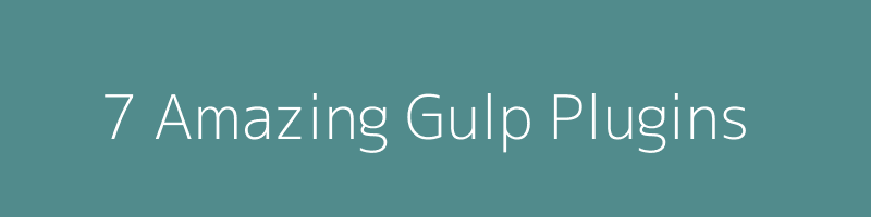 7-gulp-plugins